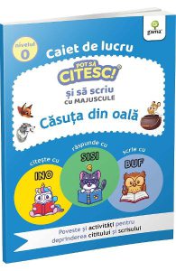 Caiet de lucru. Pot sa citesc si sa scriu cu majuscule: Casuta din oala
