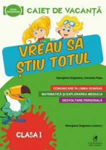 Caiet de vacanta - Clasa I de Georgiana Gogoescu