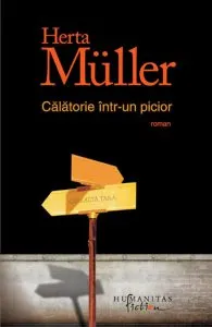 Calatorie intr-un picior de Herta Muller