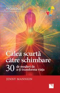 Calea scurta catre schimbare de Jenny Mannion
