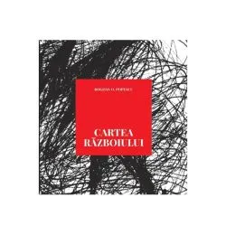 Cartea Războiului de Bogdan O. Popescu