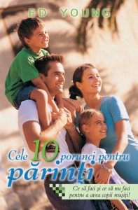 Cele 10 porunci pentru parinti