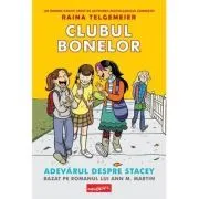 Clubul bonelor 2. Adevarul despre Stacey de Raina Telgemeier