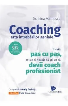 Coaching. Arta intrebarilor geniale de Irina Vasilescu