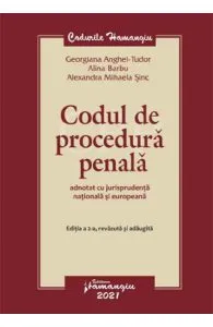Codul de procedura penala adnotat cu jurisprudenta nationala si europeana