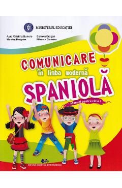 Comunicare in limba moderna spaniola - Clasa 1 - Manual