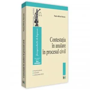 Contestatia in anulare in procesul civil