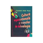 Cultura organizationala si transfer de tehnologie de Carmen Aida Hutu