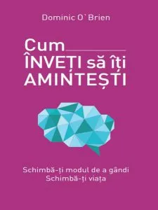 Cum inveti sa-ti amintesti de Dominic O Brien