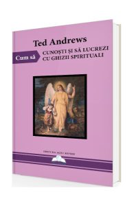 Cum să cunoști și să lucrezi cu ghizii spirituali