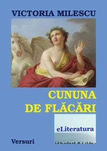 Cununa de Flacari. Versuri de Victoria Milescu