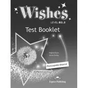 Curs Limba Engleza Wishes B2. 2 Teste de Virginia Evans