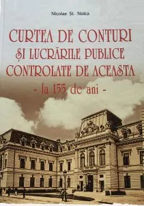 Curtea de Conturi si lucrarile publice controlate de aceasta de Nicolae St. Noica