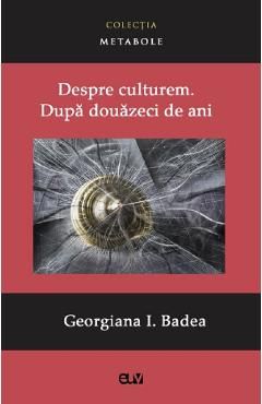 Despre culturem. Dupa douazeci de ani