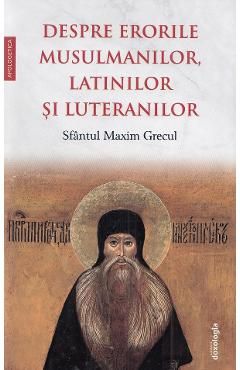 Despre erorile musulmanilor, latinilor si luteranilor