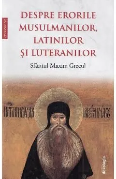 Despre erorile musulmanilor, latinilor si luteranilor