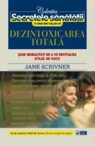 Dezintoxicarea totala de Jane Scrivner