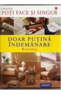Doar putina indemanare