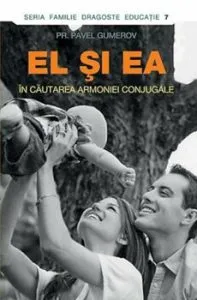 El si ea in cautarea armoniei conjugale de Pavel Gumerov