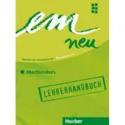 em neu Abschlusskurs, Lehrerhandbuch de Jutta Orth-Chambah