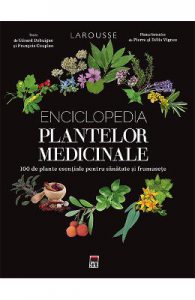 Enciclopedia plantelor medicinale. Larousse