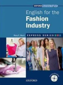 English for the Fashion Industry - Student Book and MultiROM