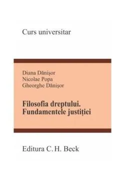 Filosofia dreptului. Fundamentele justiției de Gheorghe Danisor