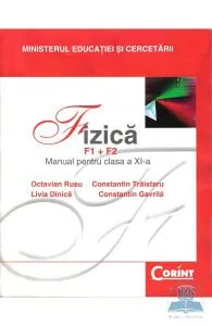 Fizica F1 F2 - Clasa 11 - Manual de Constantin Gavrila