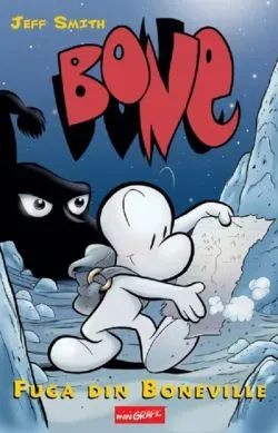 Fuga din Boneville. Seria Bone Vol.1 de Jeff Smith