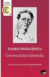 Generozitatea talentului de Eugen Dragutescu
