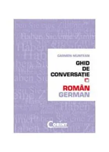 Ghid de conversaţie român-german de Carmen Muntean