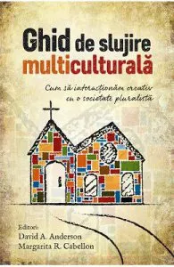 Ghid de slujire multiculturala de Margarita R. Cabellon