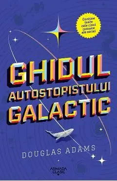 Ghidul autostopistului galactic de Douglas Adams