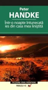 Intr-o noapte intunecata ies din casa mea linistita de Peter Handke