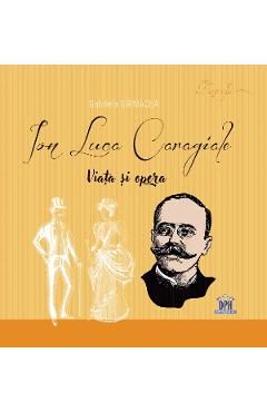 Ion Luca Caragiale. Viata si opera