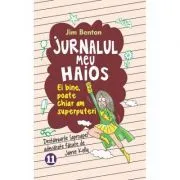 Jurnalul meu haios 11. Ei bine, poate chiar am superputeri de Jim Benton