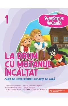La drum cu motanul incaltat - Clasa 1 - Caiet pentru vacanta de Andreea-elena Ene