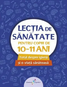 Lecția de sănătate pentru copiii de 10-11 ani (vol. 4)