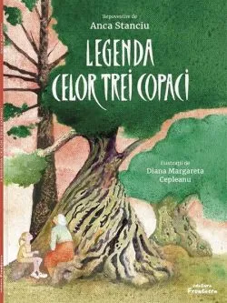 Legenda celor trei copaci de Anca Stanciu
