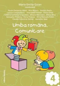 Limba romana. Comunicare pentru clasa a IV-a de Maria Emilia Goian