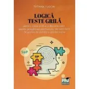 Logica. Teste grila pentru clasa a 9-a si bacalaureat, pentru pregatirea examenului de admitere in scolile de politie si jandarmerie de Tatiana Tudori