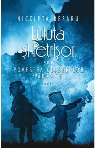 Luluta si Petrisor de Nicoleta Beraru