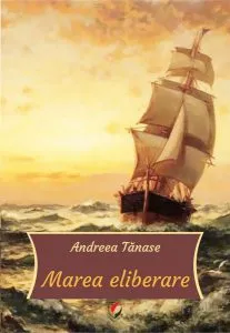 Marea eliberare de Andreea Tanase
