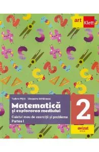 Matematica si explorarea mediului - Clasa 2 Partea 1 - Caietul meu de exercitii si probleme de Cleopatra Mihailescu