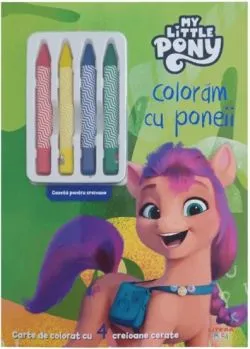 My Little Pony. Coloram cu poneii. Carte de colorat cu 4 creioane cerate de Anonim