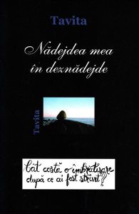 Nadejdea mea in deznadejde