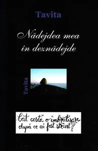 Nadejdea mea in deznadejde de Tavita
