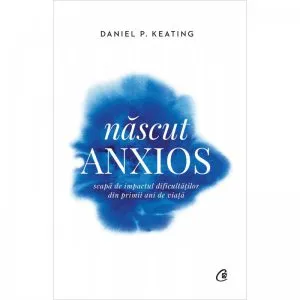 Nascut anxios de Daniel P. Keating