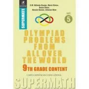 Olympiad Problems from all over the World. 9th Grade Content (limba engleza) de Marin Chirciu