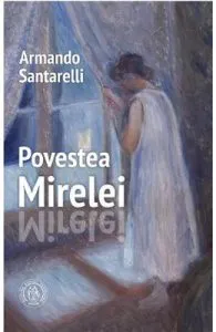 Povestea Mirelei de Armando Santarelli